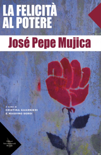 la_felicita_al_potere_jose_mujica_copertina